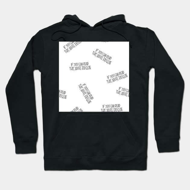 If you can read this, you're too close - introvert 4 black on white Hoodie by nobelbunt